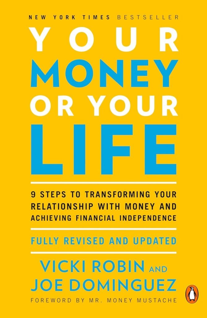 Cover of Your Money or Your Life by Vicki Robin and Joe Dominguez, featuring bold blue and white text on a yellow background with subtitle "9 steps to transforming your relationship with money and achieving financial independence."
